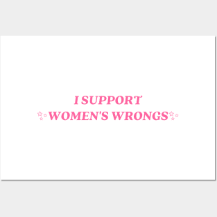 I support womens wrongs Posters and Art